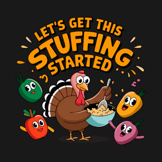 A festive "Let's Get This Stuffing Started" t-shirt featuring a lively turkey holding a mixing bowl and spoon, with stuffing spilling out as it prepares for the holiday feast. Surrounding the turkey, cheerful dancing veggies add to the playful atmosphere. The shirt, with its fun text, brings humor and holiday spirit to your Thanksgiving wardrobe, perfect for those ready to mix up some laughs and tradition.