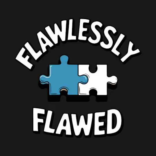 Flawlessly Flawed