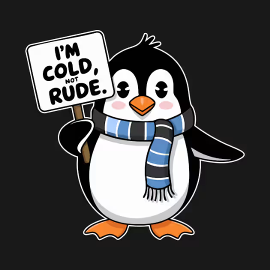 I'm Cold, Not Rude