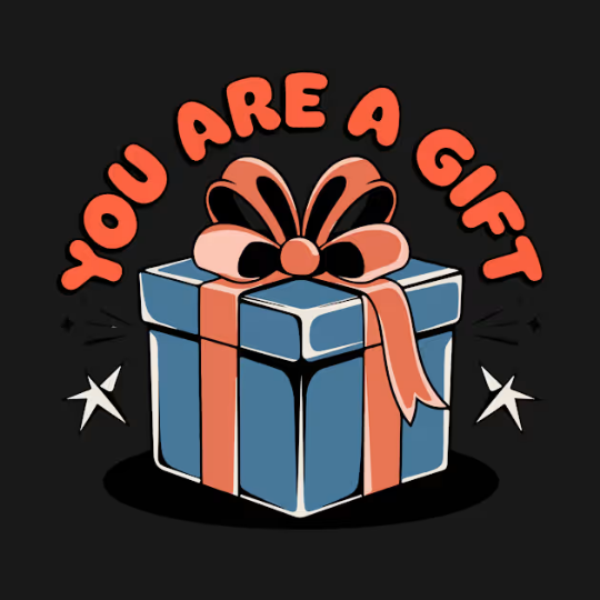 You Are A Gift