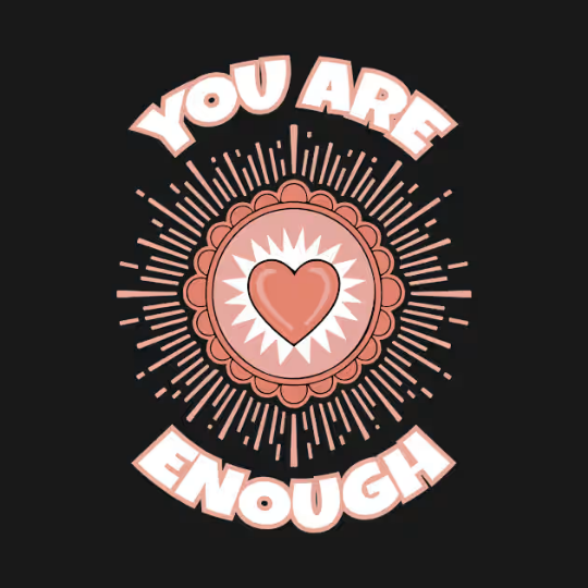 You Are Enough